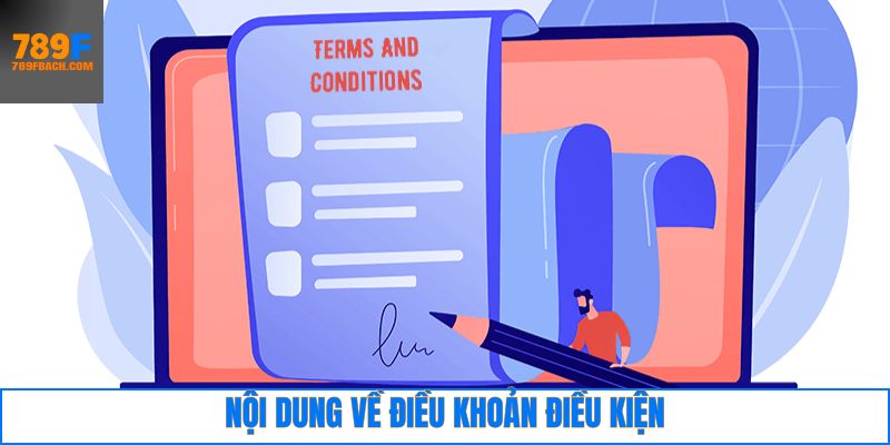Tổng hợp những thông tin chi tiết về điều khoản điều kiện 
